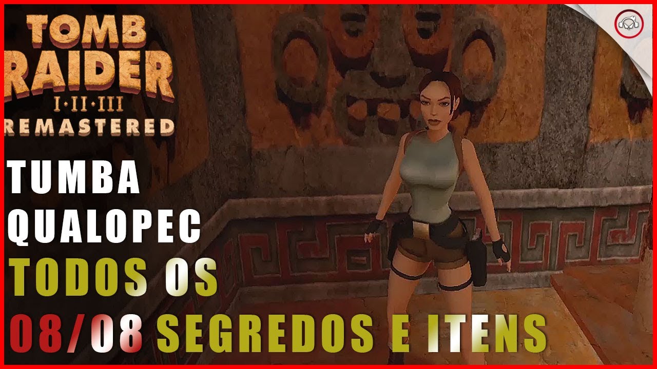 Miniatura do vídeo Tomb raider 1, A localização de todos os 08/08 itens e segredos em Tumba Qualopec | Super-Dica