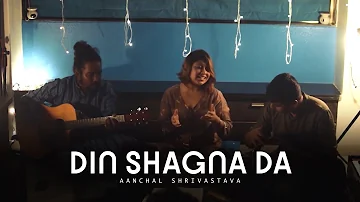 Din Shagna by @aanchalshrivastavaofficial  | Yatra Project Session