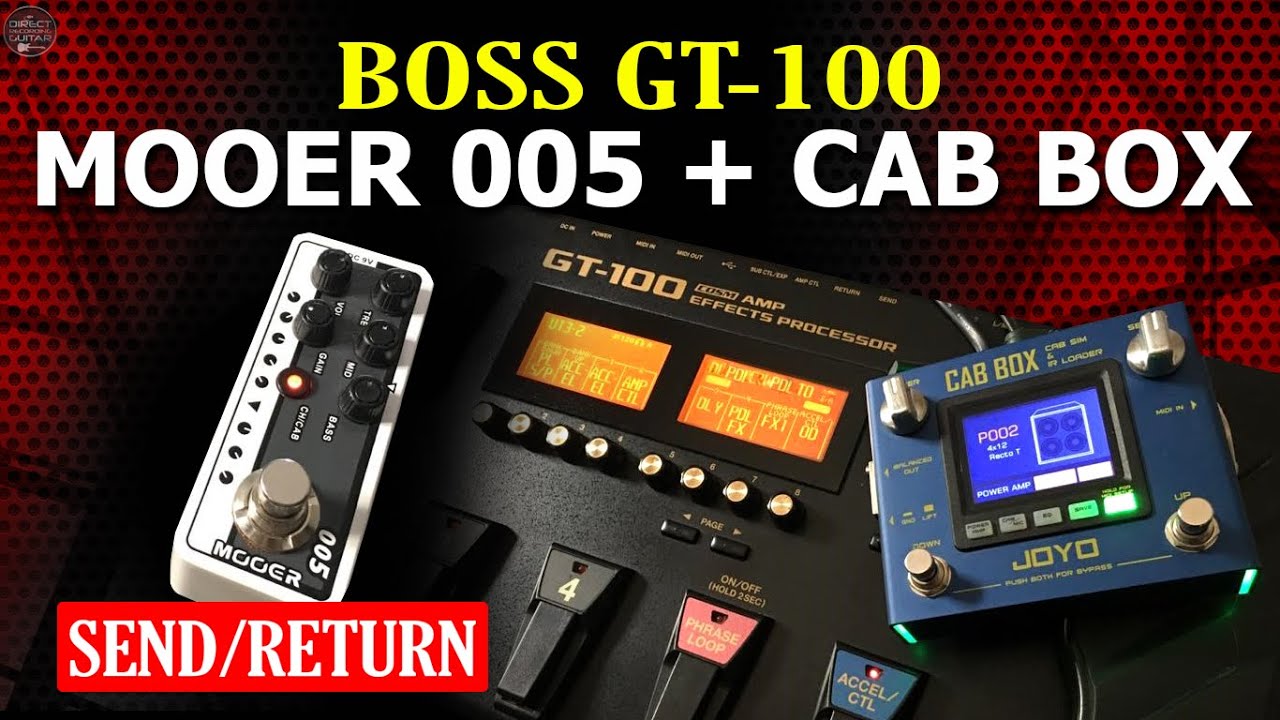 BOSS GT 100, Mooer 005, Joyo Cab Box / SEND RETURN Brown Sound