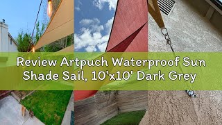 Review Artpuch Waterproof Sun Shade Sail, 10'x10' Dark Grey Rectangular, UV Resistant Rain Canopy, C