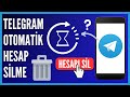 Telegram Hesabı Otomatik Silme Nasıl Açılır?