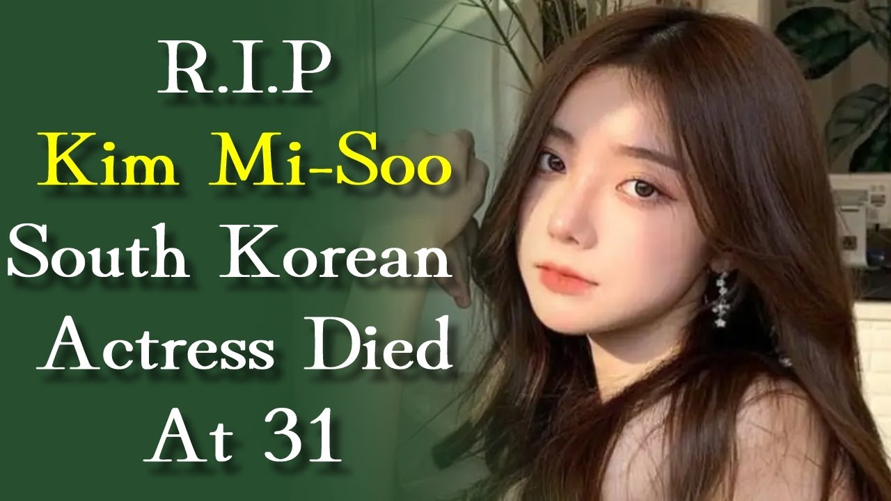 South Korean "Snowdrop" Actress Kim Mi-Soo Dies at 31 | Cause of Death