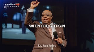 Sunday - March 10, 2024 - When God Steps In - Sam Emory