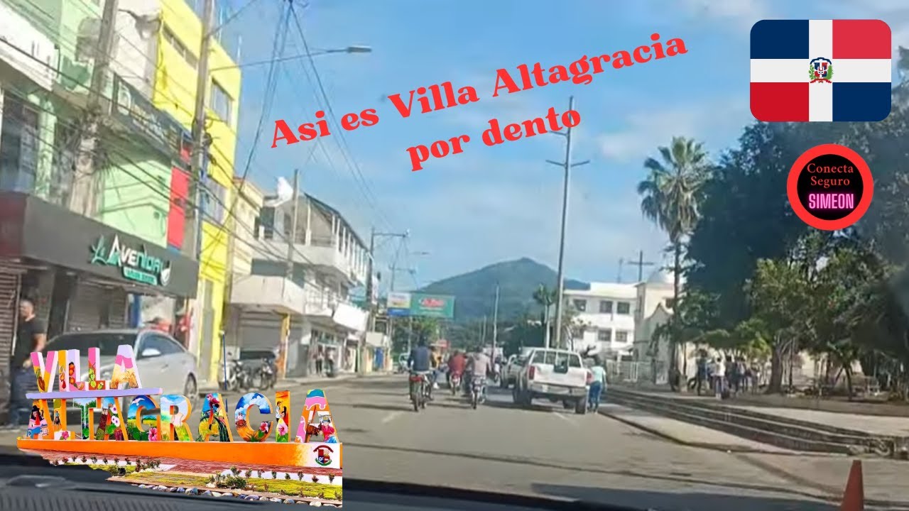 Recorriendo el Corazón de Villa Altagracia | ¡Descubre su Encanto