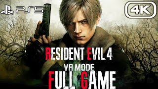 RESIDENT EVIL 4 REMAKE VR Gameplay Walkthrough FULL GAME (4K 60FPS) No Commentary