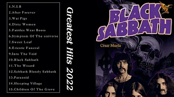 BLACK SABBATH BEST SONGS EVER - BLACK SABBATH GREATEST HITS -BLACK SABBATH MIX