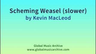 Scheming Weasel slower by Kevin MacLeod 1 HOUR
