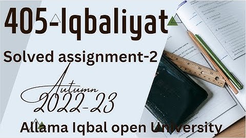 AIOU Code 405 Solved Assignment No.2  Autumn 2022-23 || Subject: Iqbaliat |Level: Bachelor/ B.com