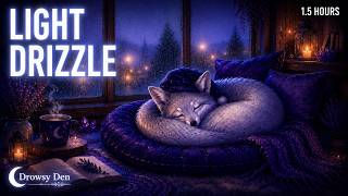 Light Drizzle 💧 Deep Sleep Music for Insomnia Relief • No Ads [1.5 HOURS]