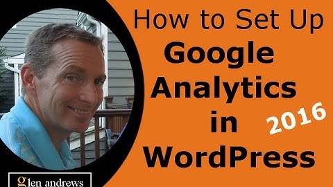 How to Set Up Google Analytics on WordPress (2016)