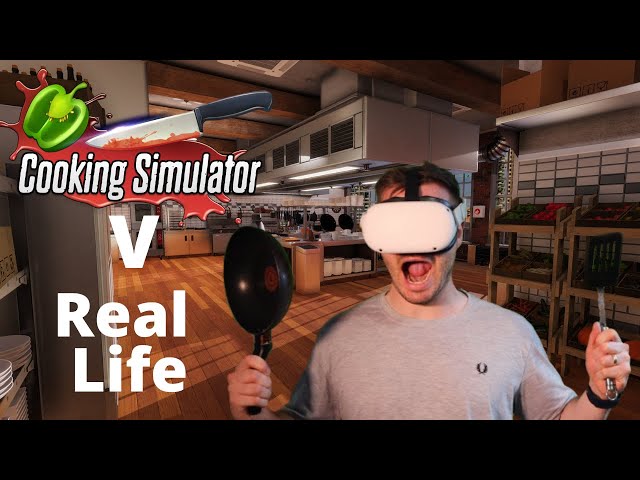 VIRTUAL REALITY COOKING SIMULATOR