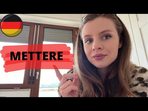 METTERE  - le diverse traduzioni nel tedesco