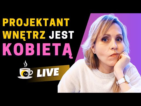 Projektant wnętrz jest kobietą, czyli o kobiecości i feminizmie w branży wnętrz - Kawa w T1M odc. 08