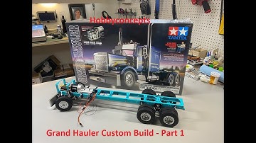 Tamiya 1/14 Grand Hauler Semi Truck Custom Build Part 1 - Frame