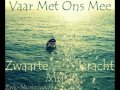 ZwaarteKracht - Vaar Met Ons Mee