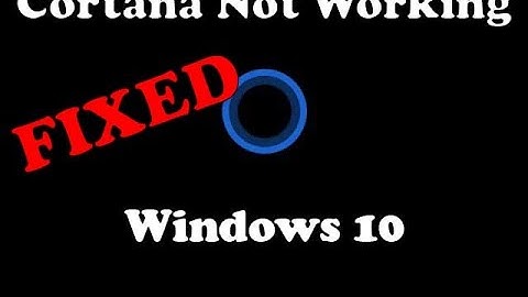 (Solved) Cortana not working in Windows 10 version 2004, 2021 update