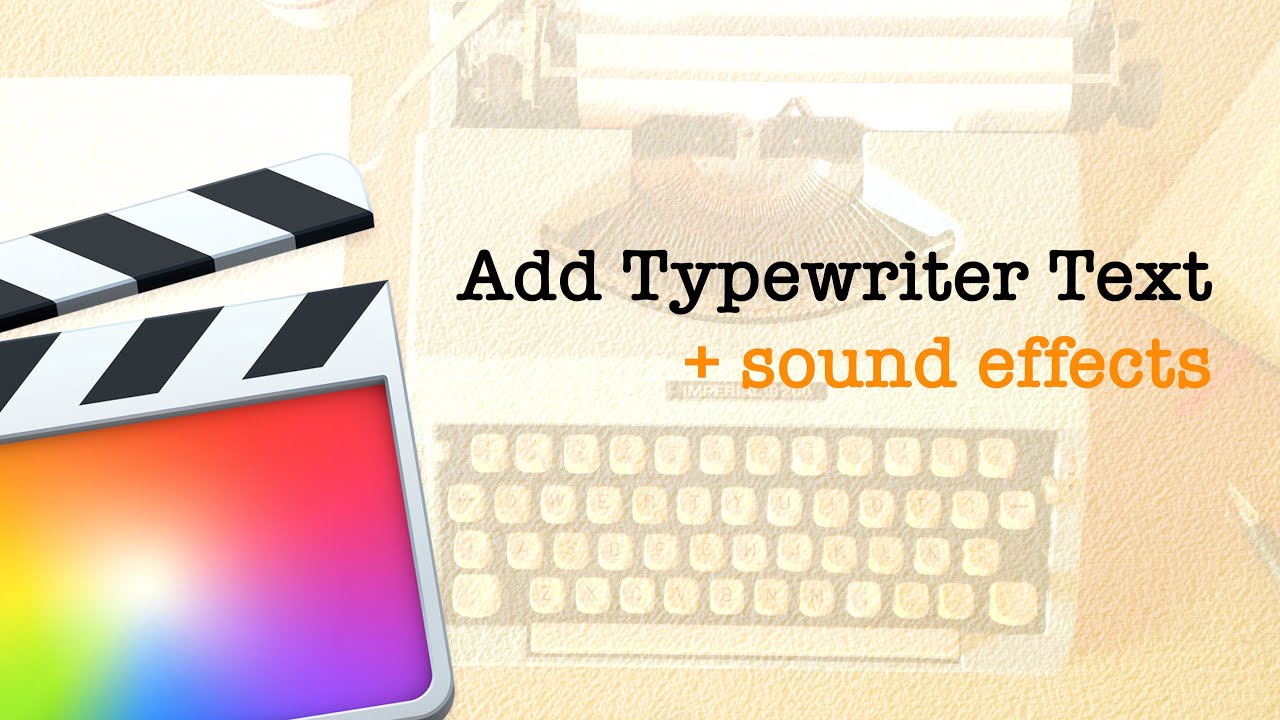 Create Perfect Typewriter Text In Final Cut Pro X [ + Sound Effects ]