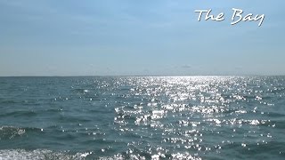 The Bay - 20 minutes of relaxation and peaceful scenery