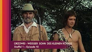 Orzowei – Weißer Sohn des kleinen Königs (1977) – Wetterleuchten (Folge 10)