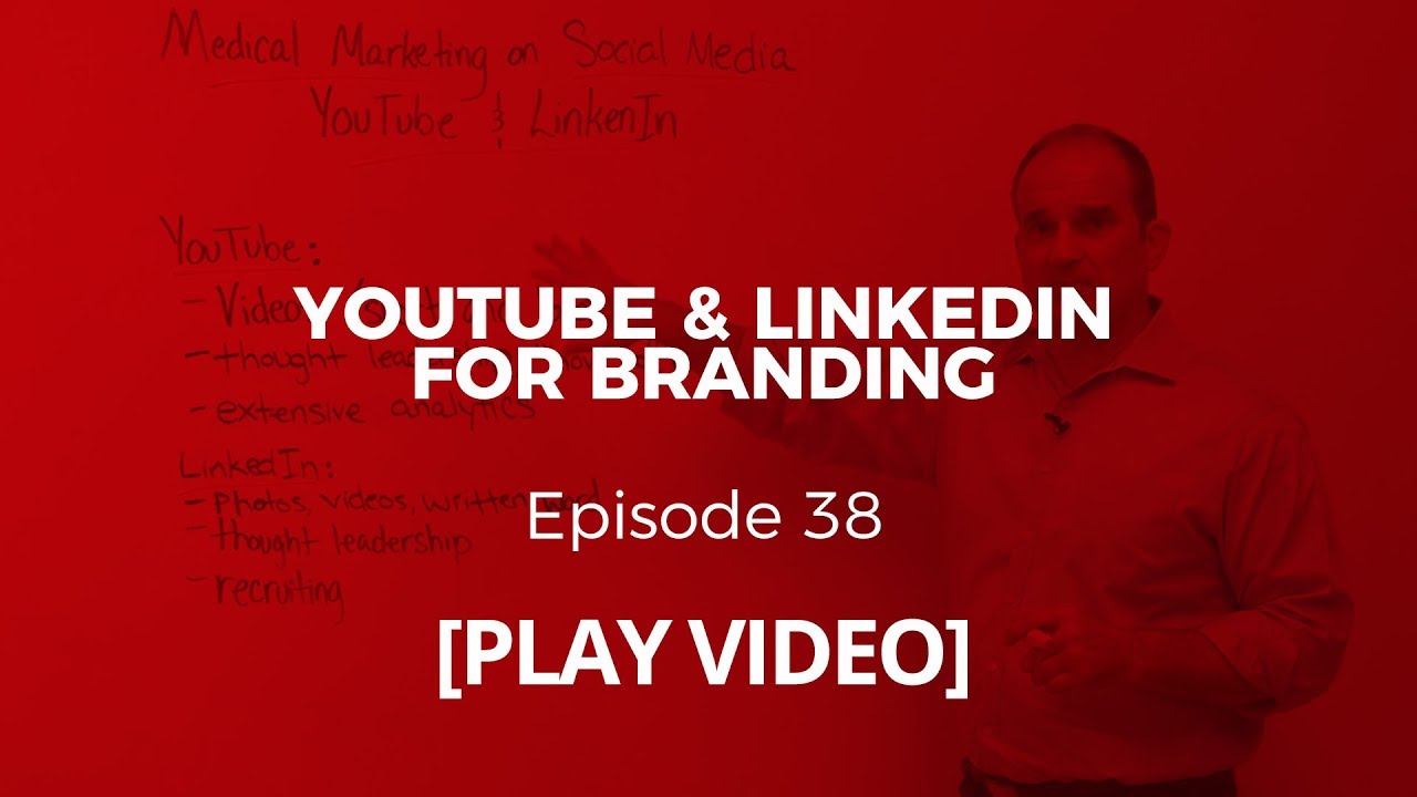 YouTube & LinkedIn for Branding Your Medical Practice Spot On Episode