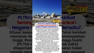 PLTN UEA Terbakar Akibat Serangan Drone, Akankah Negara Negara Arab Bersatu #PLTNUEA #SeranganDrone