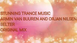 Armin van Buuren & Orjan Nilsen - Belter (Original Mix)