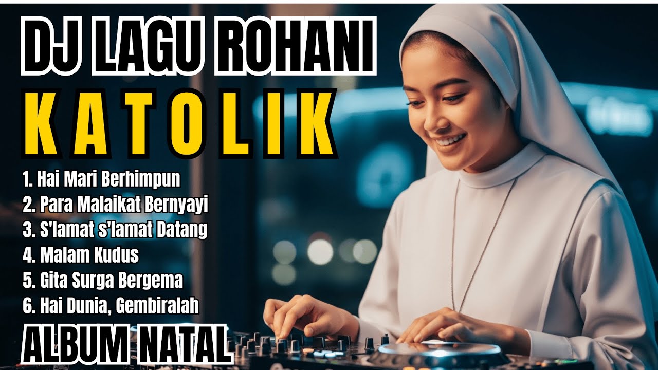 LAGU ROHANI KATOLIK - DJ REMIX NATAL TERBARU - YouTube