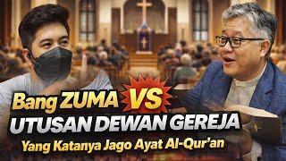 MEMANAS‼️Bang ZUMA VS UTUSAN DEWAN GEREJA ~ Yang Katanya Jago Ayat Al-Qur'an