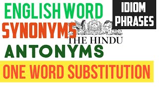 #SYNONYMS#ANTONYMS,#ONE#WORD#SUBSTITUTION#IDIOM#PHRASES #GENERAL#ENGLISH FOR ALL EXAMS