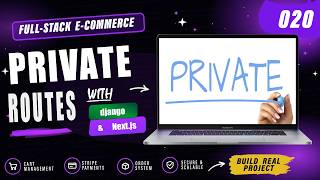 020 Private Route Wrapper | Django + Next.js E-Commerce