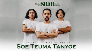 Soe Teuma Tanyoe - Nazar Shah Alam feat Shah Ahmad & Oji Shah
