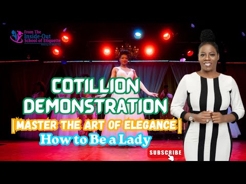 Cotillion demonstration l How to be a lady l How to become a lady l Cotillion