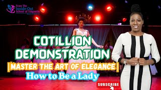 Cotillion demonstration l How to be a lady l How to become a lady l Cotillion