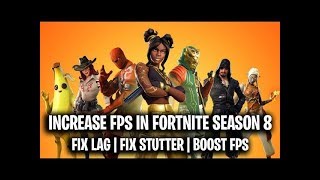 How To Get Better Fps In Fortnite Pc - new fortn!   ite increase fps fix lag and stutter fps boost season 7