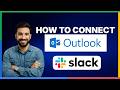 How to connect Outlook to Slack,[FULL GUIDE]