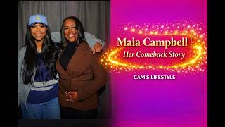 MAIA CAMPBELL | The COMEBACK Queen: How she Turned PAIN into PURPOSE