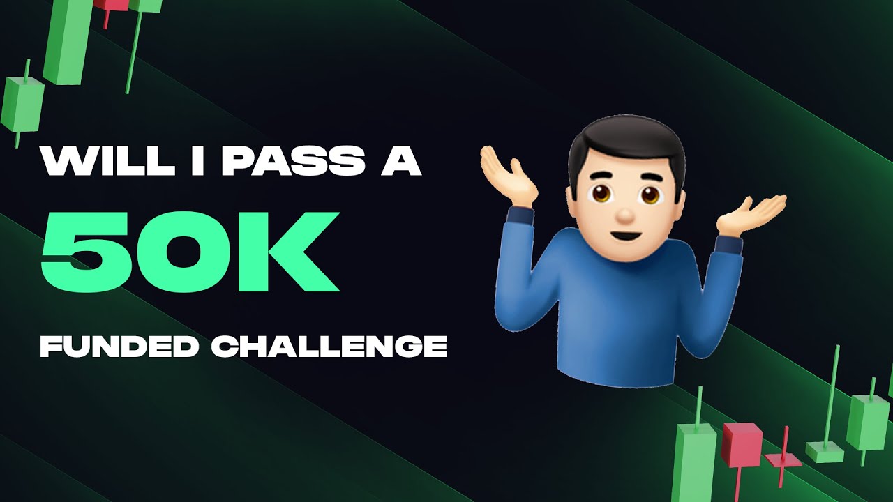 will-i-pass-my-50k-funded-account-part-1-youtube