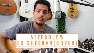 Afterglow - Ed Sheeran | MGPH (cover)