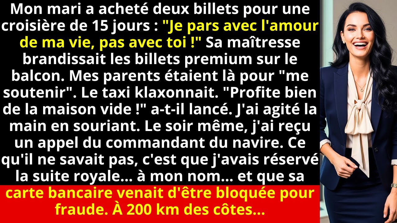 Mon mari a acheté deux billets pour une croisière de 15 jours : 