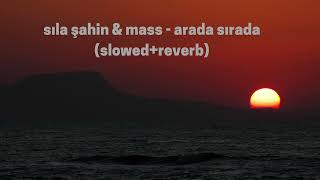 Sıla Şahin & mass -arada sırada (slowed+reverb) #sılaşahin Resimi