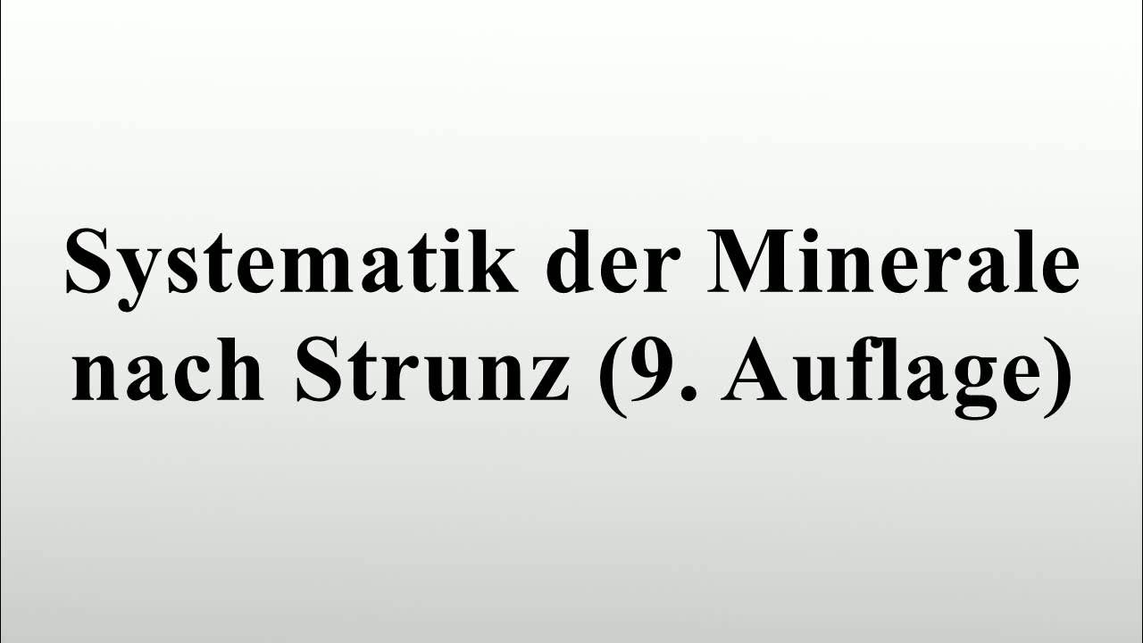 Systematik der Minerale nach Strunz (9. Auflage) YouTube