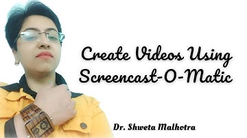 Create Videos Using Screencast-O-Matic