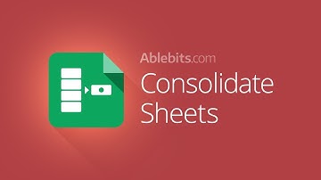Consolidate Sheets add-on for Google Sheets