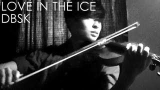 Love in the Ice Violin Cover - DBSK - D. Jang