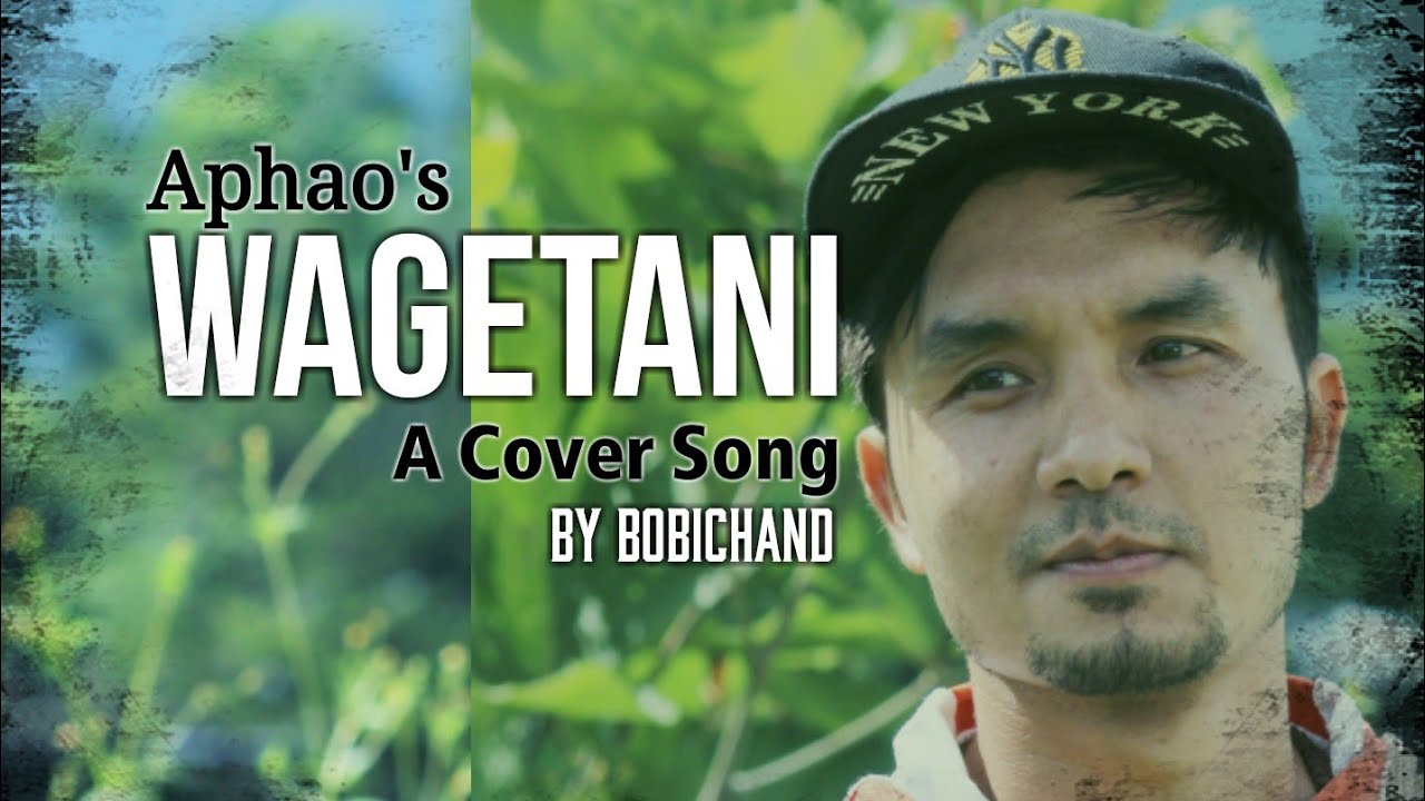 WAGETANI  MANIPURI COVER SONG  BOBICHAND  AUDIO 2020