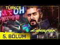 PAVYON! | CYBERPUNK 2077 TÜRKÇE BÖLÜM 5