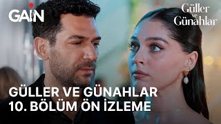 Güller Ve Günahlar 10. Bölüm Ön İzleme