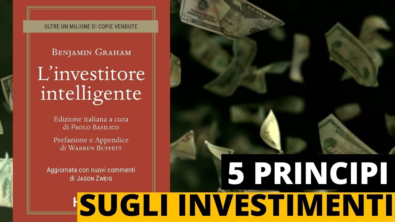 L'investitore intelligente di Benjamin Graham 5 Principi sugli investimenti  1 