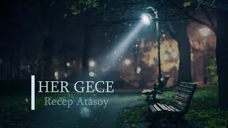 Her Gece | Recep Atasoy (Arif Nazım Cover) #arifnazım #cover #akustik Resimi