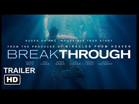 Breakthrough offical Trailer- 2019